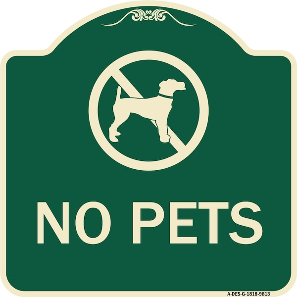 Signmission Designer Series Sign-No Pets, Green Heavy-Gauge Aluminum, 18" x 18", G-1818-9813 A-DES-G-1818-9813 - main